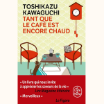 Cover Tant que le café est encore chaud de Toshikazu Kawaguchi