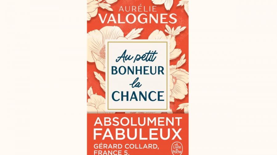 Cover Au petit bonheur la chance de Aurélie Valognes