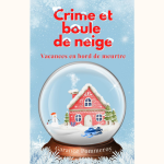 Cover Crime et boule de neige - Tome 2 de Garance Pommeroy