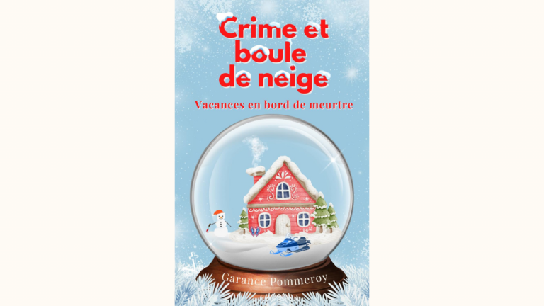 Cover Crime et boule de neige - Tome 2 de Garance Pommeroy