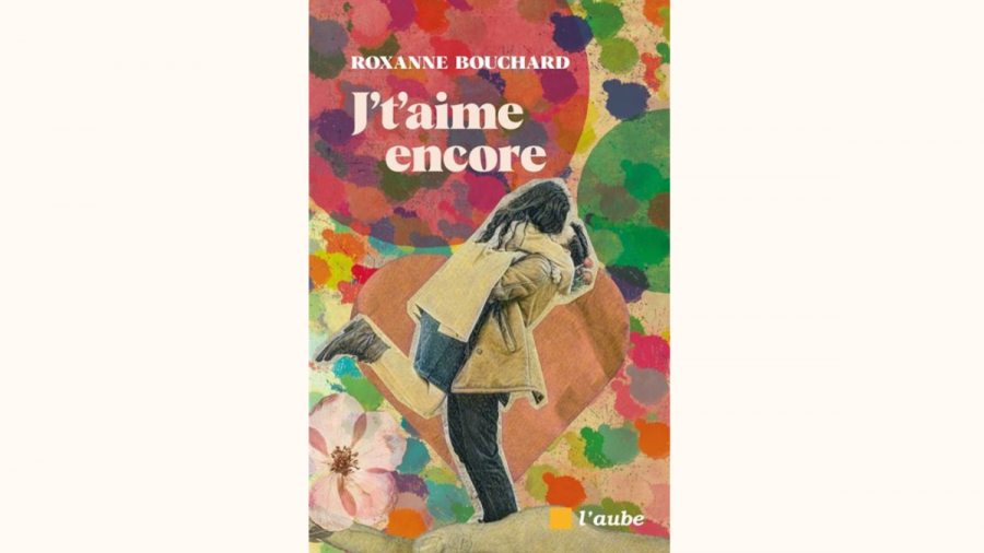 Cover J't'aime encore de Roxanne Bouchard