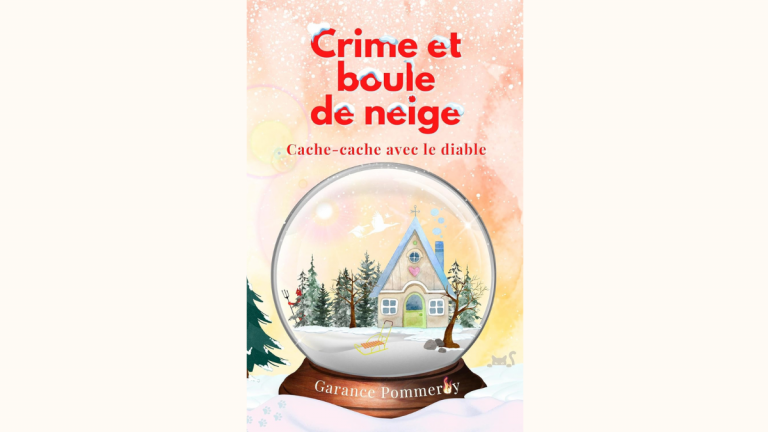 Cover Crime et boule de neige - Tome 4 de Garance Pommeroy