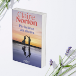 Cover Par la force des choses de Claire Norton